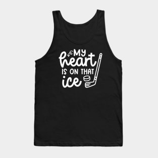 My Heart Is On That Ice Hockey Mom Day Cute Funny Tank Top